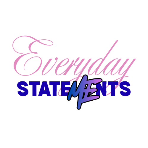 Everyday Statements